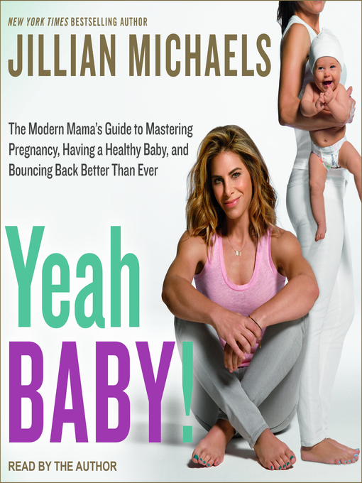 Title details for Yeah Baby! by Jillian Michaels - Available